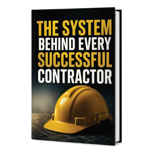 The System Behind Every Successful Contractor